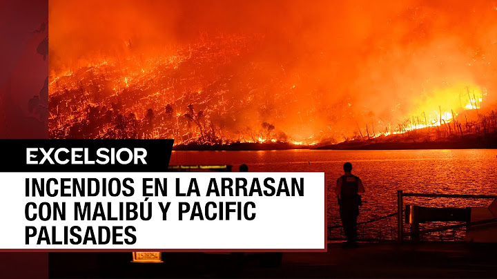 Incendios forestales arrasan los alrededores de Los Ángeles