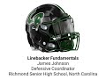 Linebacker Fundamentals - James Johnson - Richmond Senior HS (NC)