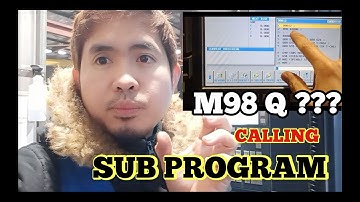 HOW TO CALL SUB PROGRAM M98 Q???** CHANGE PARAMETER #6005...