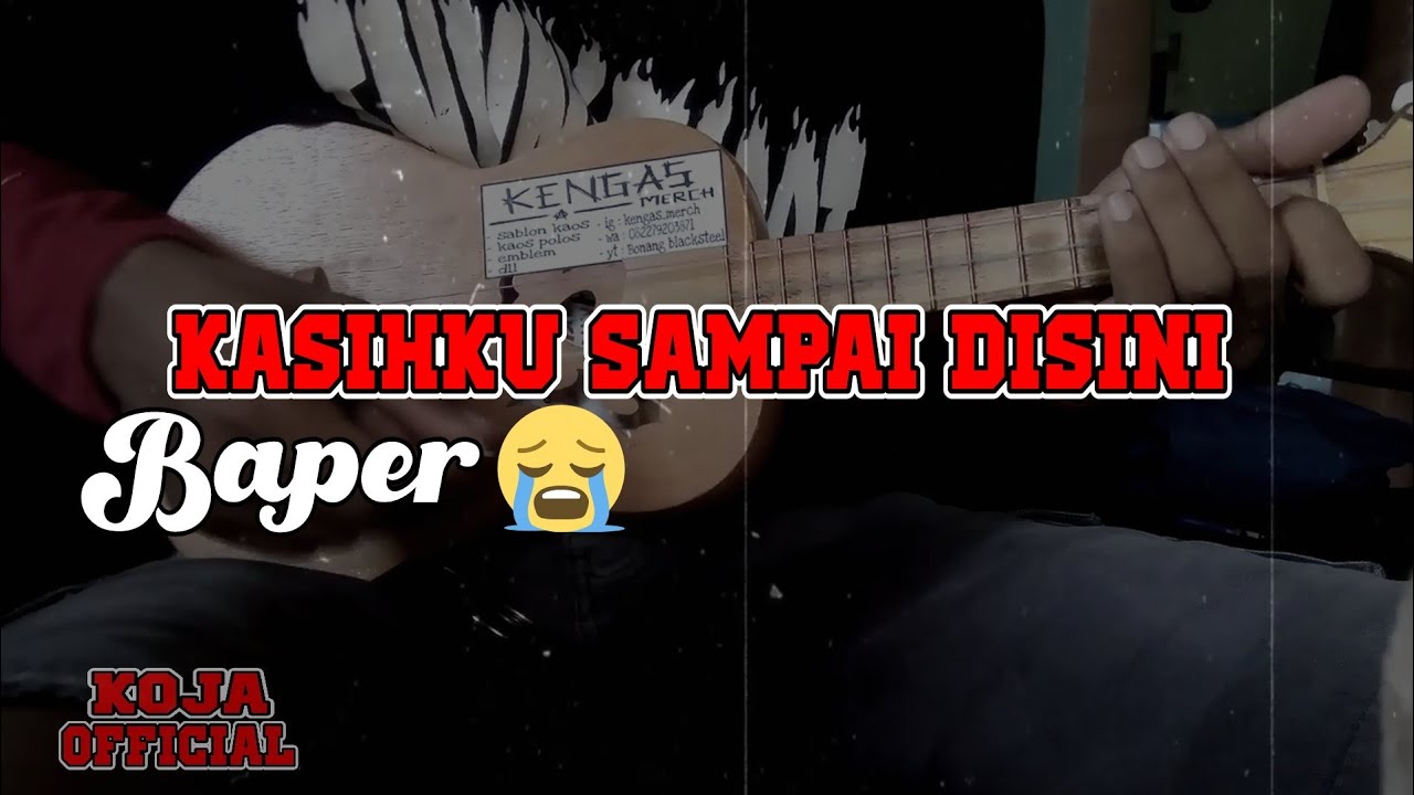 KASIHKU SAMPAI DISINI KISAH KITA || JANUARI - COVER KENTRUNG - YouTube