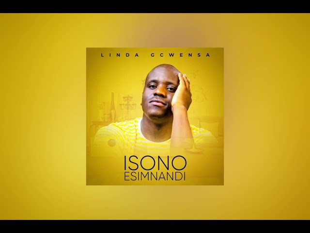Linda Gcwensa - Isono Esimnandi (official audio) class=
