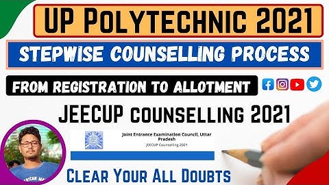 UP Polytechnic Counselling Process 2021 | UP JEECUP Full Counselling Process | Choice Filling & Lock