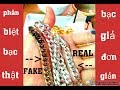 PHN | phân biệt bạc thật bạc giả đơn giản  | silver real and silver fake