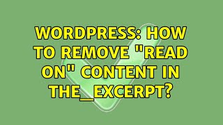 Wordpress: How to remove "Read on" content in the_excerpt? (2 Solutions!!)