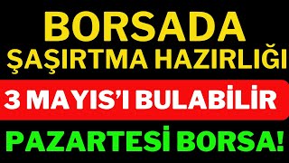 Borsada Şaşırtma Hazırlığı ! 3 Mayıs'a Kadar Sürebilir, Borsa Yorumları, Dolar