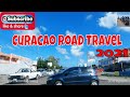 Curacao Road Travel 2021