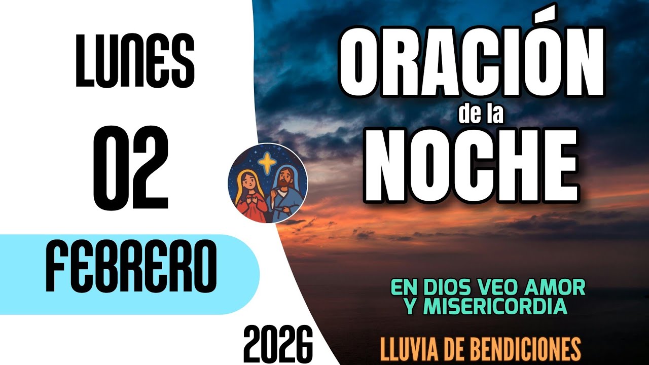 Oracion de la Noche De Hoy Lunes 02 de Febrero de 2026 - YouTube