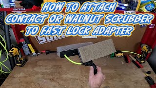 HOW TO CONNECT CONTACT SCRUBBER OR WALNUT PAD HOLDER KIT TO FAST LOCK ANGLE ADAPTER by SteveO The Window Cleaner 630 views 3 weeks ago 3 minutes, 31 seconds