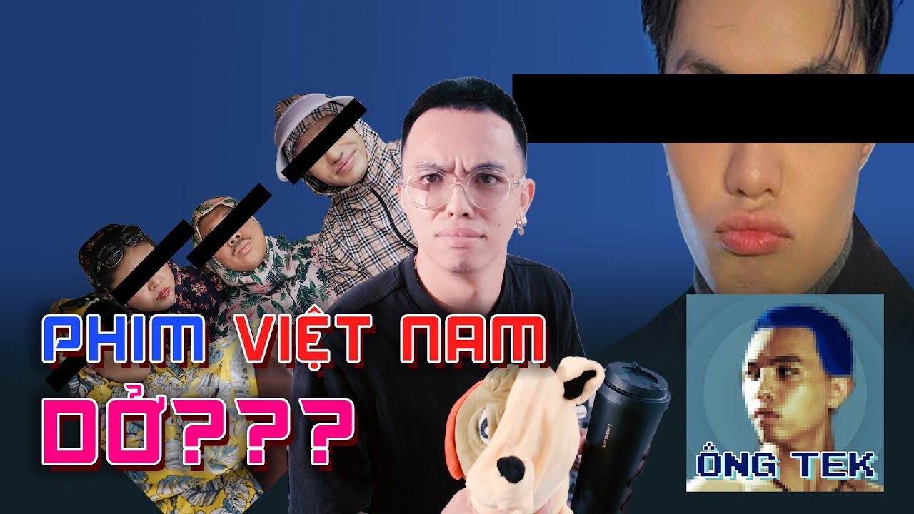 TẠI SAO PHIM TRẤN THÀNH VIỆT NAM DỞ LÀ DO CÁC BẠN l Ông Tek