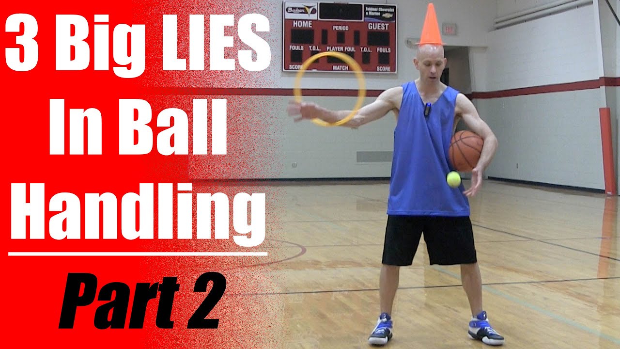 Basketball Dribbling LIES Part 2: How To Dribble A Basketball Better ...