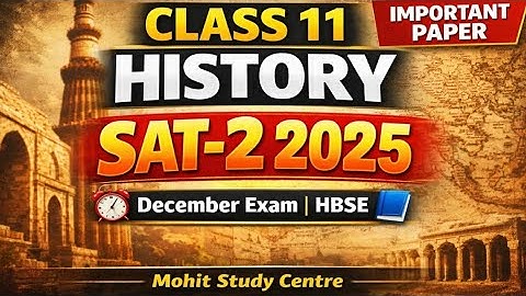 Class 11 History SAT-2 Sample Paper December 2025 🏛️ | HBSE Board | Full Question Paper