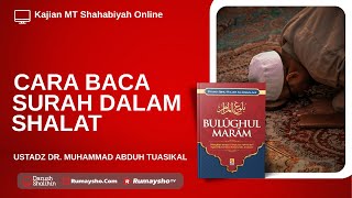 Cara Baca Surat dalam Shalat - Ustadz Dr. Muhammad Abduh Tuasikal, M.Sc.