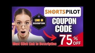 Short Pilot Ai promo code – NEW ShortsPilot AI Coupon Code (100% Working!)
