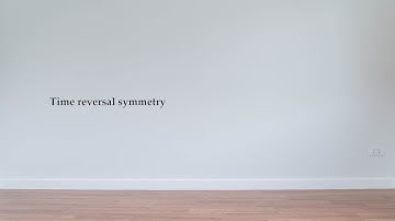 EX: Time reversal symmetry