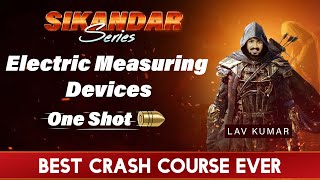 Electrical Measuring Devices In One Shot | Best Lecture Ever Ft. Lav Kumar #NEET