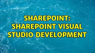 Famous Sharepoint: SharePoint Visual Studio Development (2 Solutions!!) Profile