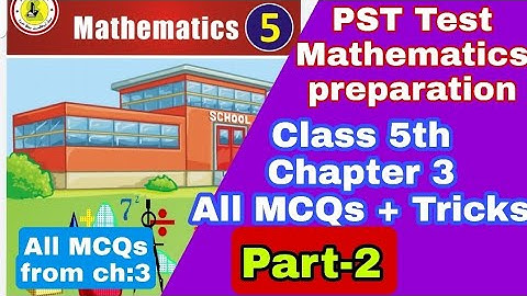 class 5 maths chapter 3 All MCQs part 2 | pst test preparation  | iba sukker | pst maths mcqs