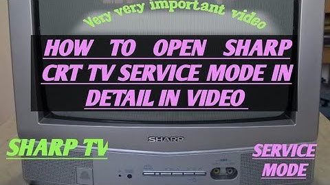 HOW TO OPEN SHARP CRT TV SERVICE MODE IN DETAILS 👍👍👍