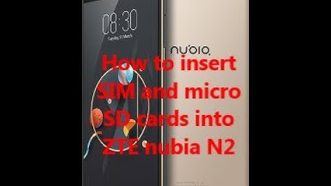 How to insert SIM and micro SD cards into ZTE nubia N2