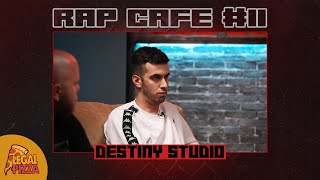 Rap Cafe #11 - Destiny Studio (Petros Vinakos)