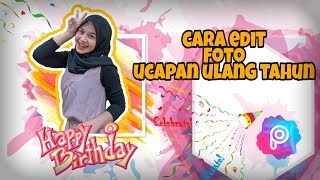 Cara Edit / Buat Foto Ucapan Ulang Tahun | PICSART STUDIO
