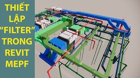 REVIT  MEP| Thiết Lập Bộ Lọc "Filter" Trong Revit MEPF