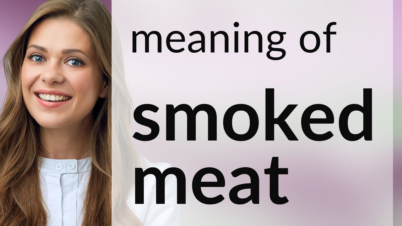 Smoked Meat A Delicious English Phrase Explained YouTube