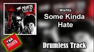 Misfits - Some Kinda Hate - Drumless Track With Vocals