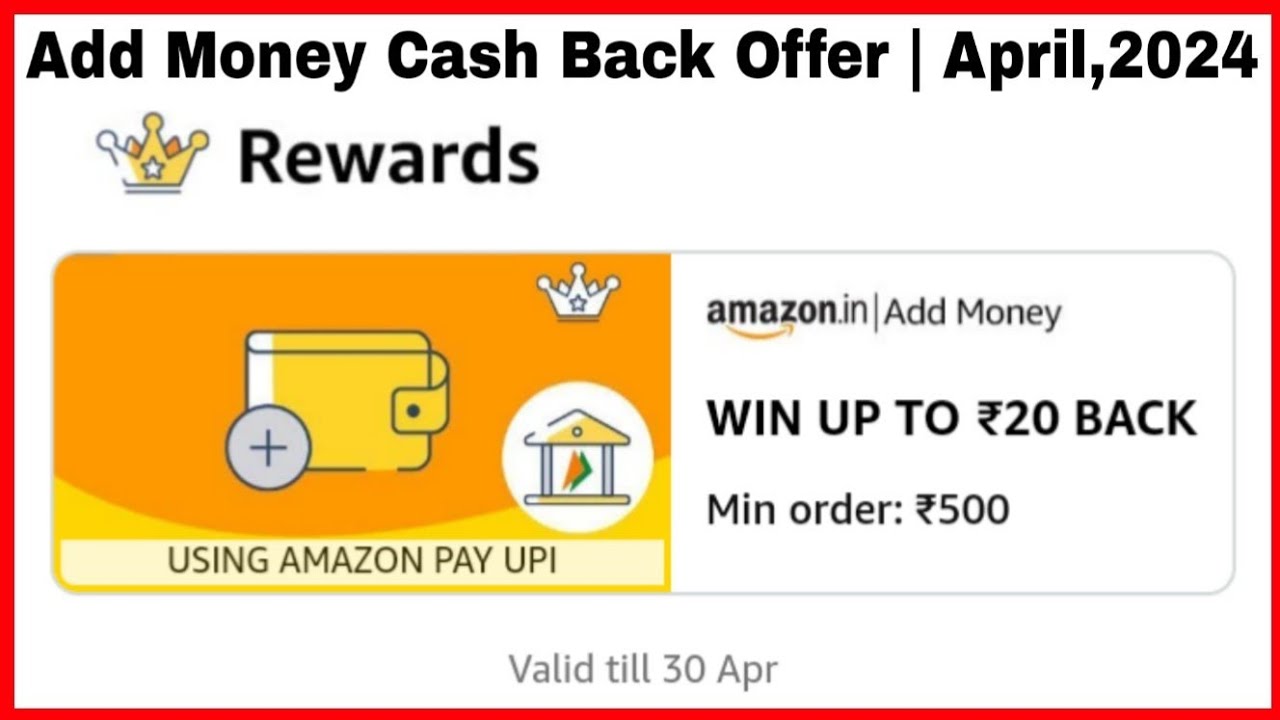Amazon Pay Add Money Offer | April,2024 | Get Up To ₹20/- Cash Back | Amazon Offer Today