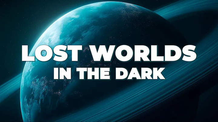 Lost Worlds in the Dark
