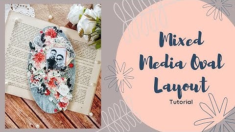 Mixed Media Oval Layout