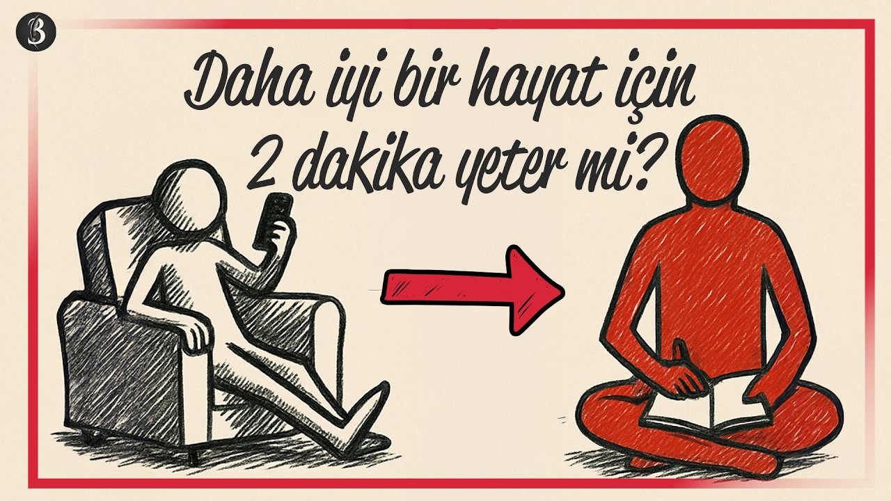 Sadece 2 Dakika: Hayatını Değiştirecek 10 Mikro Alışkanlık