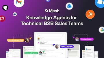 Mash | Knowledge Agents & AI for Technical B2B Sales Teams