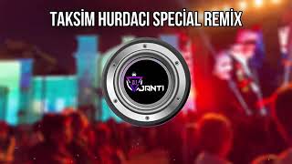 Taksim hurdacı special remix Resimi