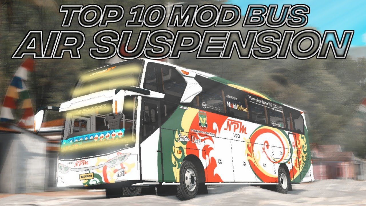 TOP 10 MOD BUS AIR SUSPENSION MOD BUSSID YouTube