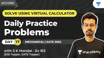 Solve using Virtual Calculator - 17 | Daily Practice Problems | ME | GATE 2022 | S K Mondal (Ex-IES)