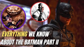 EVERYTHING we know about THE BATMAN PART II so far! Robin, Clayface, Harvey Dent and more!