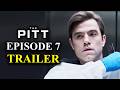 THE PITT Season 2 Episode 7 Trailer Explained &amp; Theories