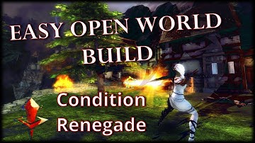 Guild Wars 2 Easy Open World Build - Condition Renegade