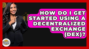 How Do I Get Started Using A Decentralized Exchange (DEX)? - CryptoBasics360.com