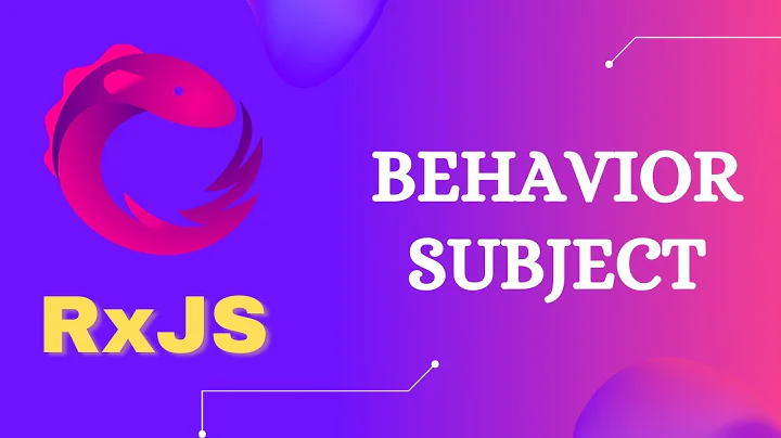 59. Behavior Subject | Difference between Subject and Behavior Subject - RxJS.