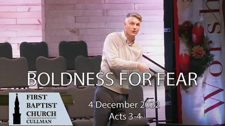 Dec 4, 2022  - Boldness for Fear - Acts 3-4 - Tom ...