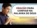 ORAÇÃO DA MANHÃ DE HOJE - Para Confiar na Palavra de Deus 🙏🏼