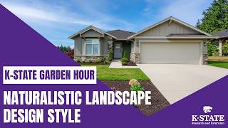 K-State Garden Hour: Naturalistic Landscape Design Style