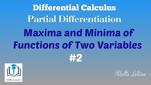 Maxima and Minima of Functions of two variables | #2 | Problem | Partial Differentiation |In Tamil