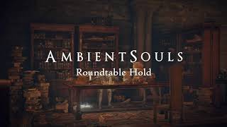 Ambient Souls - Roundtable Hold | One Hour of Elden Ring Ambience and Atmosphere