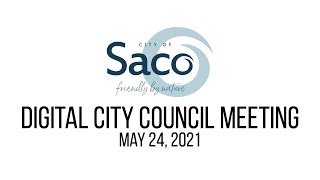 Saco Digital City Council Meeting – May 24, 2021