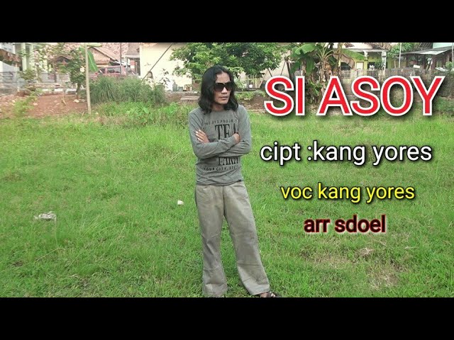 si asoy  voc kang yores  cipt kang yores arr sdoel class=