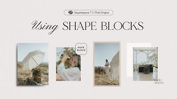 Using Shape Blocks to Style Your Images | Squarespace Fluid Engine
