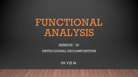 Functional Analysis:Session 30 by Dr. Viji M.